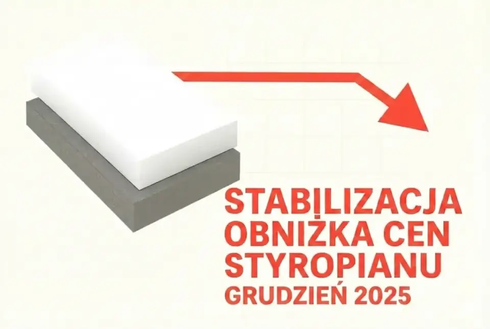 lekka obniżka i stabilizacja cen styropianu grudzień 2025 lekka obniżka i stabilizacja cen styropianu grudzień 2025